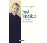 Elisabeth-Marie Richter Mas Papst Franziskus: Sein Denken, se (Copertina rigida)