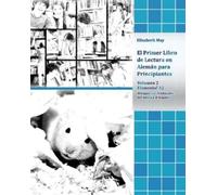 Elisabeth May El Primer Libro de Lectura en Alemán para Principiante (Tascabile)