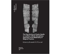 Elisabeth O'Connell The Hay Archive of Coptic Spells on Leather (Tascabile)