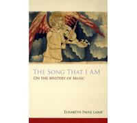 Elisabeth-Paule Labat The Song That I Am (Tascabile) Monastic Wisdom Series