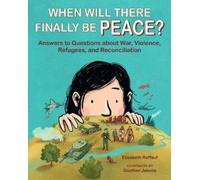 Elisabeth Raffauf When Will There Finally Be Peace? (Tascabile)