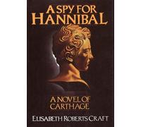 Elisabeth Roberts Craft A Spy for Hannibal (Copertina rigida)