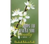 Elisabeth Roberts Craft I Hope to Haunt You Eternally (Copertina rigida)
