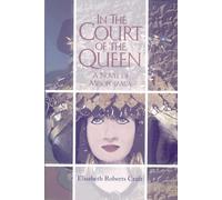 Elisabeth Roberts Craft In the Court of the Queen (Copertina rigida)