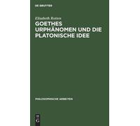 Elisabeth Rotten Goethes Urphänomen Und Die Platonische Idee (Copertina rigida)