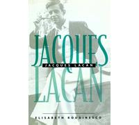 Elisabeth Roudinesco Jacques Lacan (Tascabile)