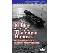 Elisabeth Sanxay Holding Kill Joy / The Virgin Huntress (Tascabile)