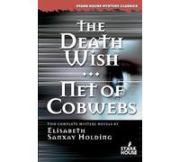 Elisabeth Sanxay Holding The Death Wish/Net of Cobwebs (Tascabile)