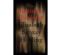 Elisabeth Sanxay Holding The Obstinate Murderer (Tascabile)