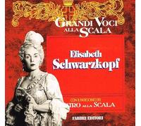 Elisabeth Schwarzkopf - Elisabeth Schwarzkopf - Grandi Voci Alla Scala