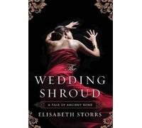 Elisabeth Storrs The Wedding Shroud (Tascabile) Tale of Ancient Rome