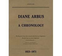 Elisabeth Sussman Doon Arbus Diane Arbus: A Chronology (Tascabile)