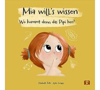 Elisabeth Toth Aylin Mia will's wissen: Wo kommt denn das Pip (Copertina rigida)