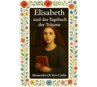 Elisabeth und das Tagebuch der Träume