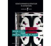 Elisabeth Vogl Anja Listl: Passau. Glas. Kunst (Künstlerinn (Copertina rigida)