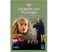 Elisabeth von Thüringen - Rebellin und Heilige