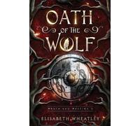 Elisabeth Wheatley Oath of the Wolf (Tascabile)