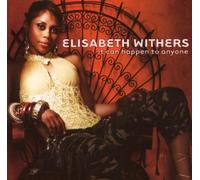 Elisabeth Withers - It Can Happen to Anyone by Elisabeth Withers (2007-01-29)