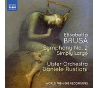 Elisabetta Brusa Elisabetta Brusa: Symphony No. 2/Simply Largo (CD) Album
