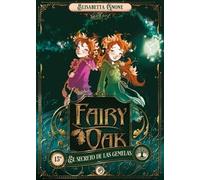 Elisabetta Gnon Fairy Oak 1. El Secreto de Las Gemelas. (Ed. (Copertina rigida)