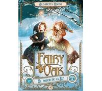 Elisabetta Gnon Fairy Oak 3. El Poder de la Luz (Ed. Aniversa (Copertina rigida)