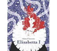 Elisabetta I - Tonani Lorenza