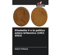 Elisabetta II e la politica estera britannica (1952-2022)