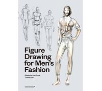 Elisabetta Kuky Drudi Tiziana Paci Figure Drawing for Men's Fashion (Tascabile)