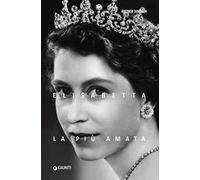 Elisabetta. La più amata. Ediz. illustrata