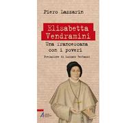 Elisabetta Vendramini. Una francescana con i poveri