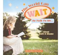 Elise A Walker The World Can Wait So Talk To Me (Tascabile) World Can Wait