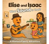 Elise and Isaac: What Sound Is That?