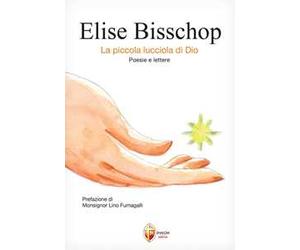 Elise Bisschop. La piccola lucciola di Dio