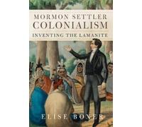 Elise Boxer Mormon Settler Colonialism Volume 25 (Copertina rigida)
