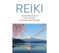 Elise Brenner Reiki: A Self-Practice To Live in Peace with Self and (Tascabile)
