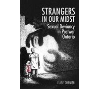 Elise Chenier Strangers in Our Midst (Tascabile) Studies in Gender and History