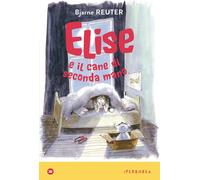 Elise e il cane di seconda mano [Paperback] [May 06, 2020] Reuter, Bjarne; Raaga