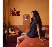 Elise Frank I Didn't Pay for It (Vinyl LP) 12" Album