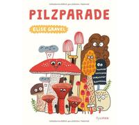 Élise Gravel Anne-Kathrin Häfner Pilzparade (Copertina rigida)
