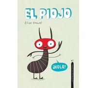 Elise Gravel El piojo. Coleccin Animalejos (Copertina rigida)