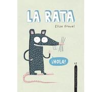 Elise Gravel La rata. Coleccin Animalejos (Copertina rigida) Somos8