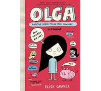 Elise Gravel Olga and the Smelly Thing from Nowhere (Copertina rigida) Olga