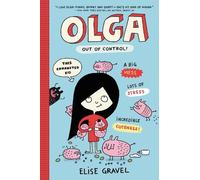 Elise Gravel Olga: Out of Control (Copertina rigida) Olga