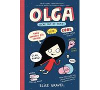 Elise Gravel Olga: We're Out of Here (Copertina rigida) Olga 2