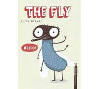 Elise Gravel The Fly (Copertina rigida) Disgusting Critters