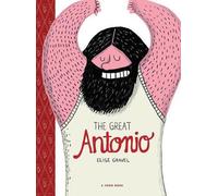 Elise Gravel The Great Antonio (Copertina rigida)