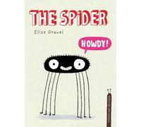 Elise Gravel The Spider (Copertina rigida) Disgusting Critters