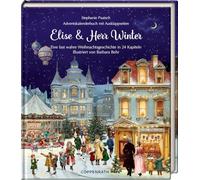 Elise & Herr Winter: Eine fast wahre Weihnachtsgeschichte in 24 Kapiteln, Adventskalenderbuch mit Ausklappseiten