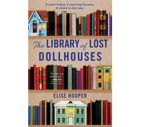 Elise Hooper The Library of Lost Dollhouses (Copertina rigida)