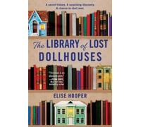 Elise Hooper The Library of Lost Dollhouses (Tascabile)